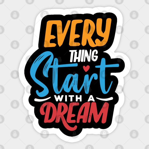 everything starts with a dream Sticker by boufart